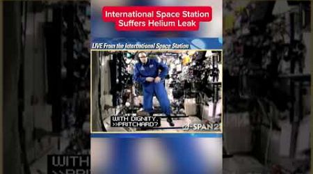 International Space Station Suffers Helium Leak