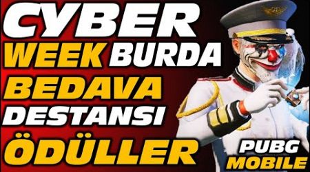 CYBER WEEK BURDA | BEDAVA DESTANSI ÖDÜLLER | CYBER WEEK NE ZAMAN GELİYOR | PUBG MOBILE