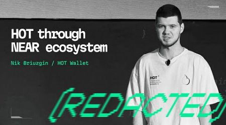 How HOT Protocol impacts NEAR Ecosystem | [Redacted] Bangkok