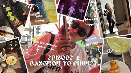 Ep-1, BANGKOK TO PHUKET | Banters in Thailand 