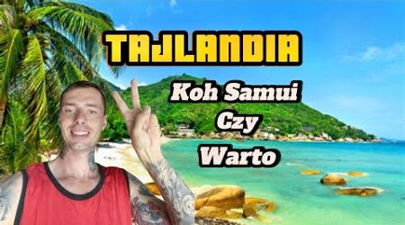 Tajlandia - Wyspa Koh Samui ciekawsza niż Phuket? Lepsze punkty widokowe, mniejszy ruch. Odc.1