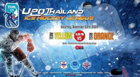 YELLOW TEAM vs ORANGE TEAM | U20 Thailand Ice Hockey League 2024 : Game - 21