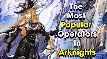 Who Is The Most Popular Operator in Arknights?