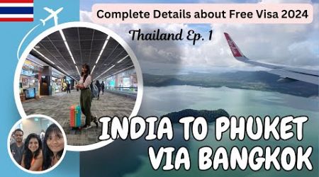 Kolkata to Phuket via Bangkok | Details about Free Visa, Flight, Sim Card | Thailand Vlog 2024