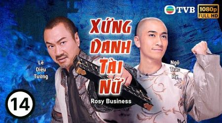 Phim TVB Xứng Danh Tài Nữ (Rosy Business) 14/25 | Đặng Tụy Văn, Lê Diệu Tường, Ngô Trác Hy | 2009