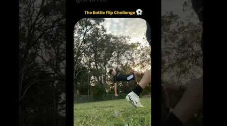 The Bottle Flip Challenge ⚽️ #shorts #trends #bottleflip