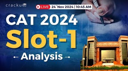 CAT 2024 Slot-1 Analysis Live 