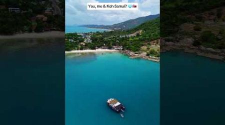 You, me &amp; Koh Samui?