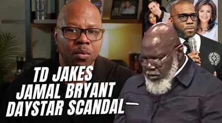 TD Jakes medical, Jamal Bryant drama, &amp; Daystar Scandal