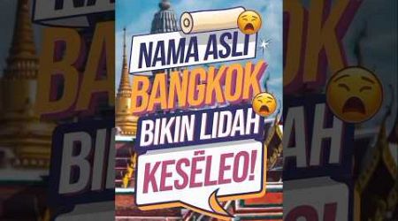 Kenalan Sama Nama Panjang Bangkok‼️