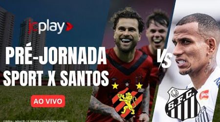 SPORT X SANTOS: acompanhe a pré-jornada da partida com a RÁDIO JORNAL