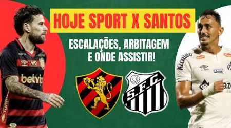 HOJE SPORT X SANTOS! É SÉRIE A? NOVIDADES, ESCALAÇÕES, ARBITRAGEM, CONFRONTOS E ONDE ASSISTIR!