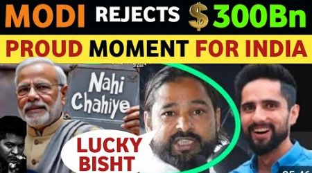 MODI REJECTS $300 BN FOR INDIA, PAKISTANI PUBLIC REACTION ON INDIA&#39;S SPY LUCKY BISHT, REAL TV LATEST