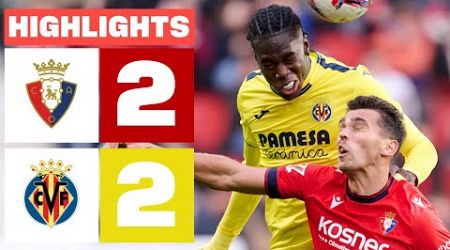 CA OSASUNA 2 - 2 VILLARREAL CF I RESUMEN LALIGA EA SPORTS