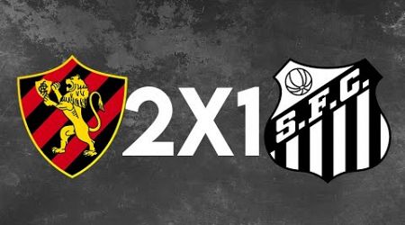 Santos 1 x 2 Sport - Bem, amigos... Terminou!