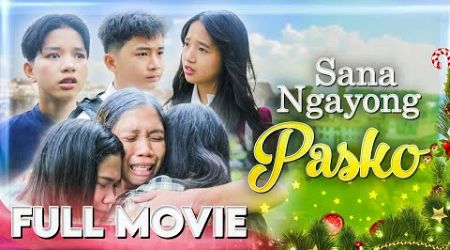 SANA NGAYONG PASKO - FULL MOVIE (AN OFW STORY)