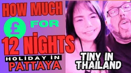 How much does it cost for 12 nights in Pattaya 