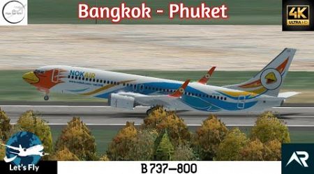 Bangkok to Phuket | Nok air B737-800 | Full Flight | RFS- Real Flight Simulator