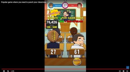 Popular game where you need to punch your classmate :)