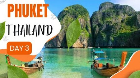 Thailand || Phuket Tour || Phi Phi Island || Day 3