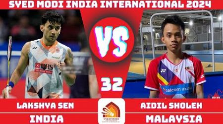 Lakshya SEN (IND) VS (MAS) Aidil SHOLEH | Syed modi India international Badminton 2024 | R32