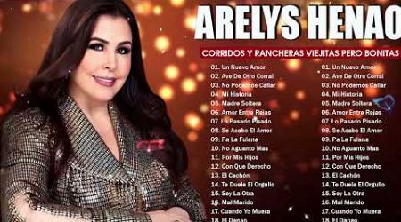 Arelys Henao Sus Grandes Exitos 