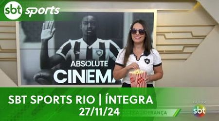 SBT SPORTS RIO | ÍNTEGRA - 27/11/24