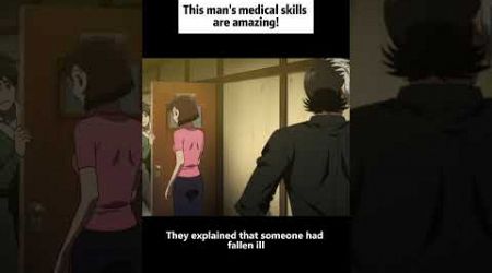 This man&#39;s medical skills are amazing!#anime #animecomicdub #animeedit