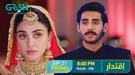 Iqtidar | Episode 21 Promo | Anmol Baloch | Ali Raza | Green TV Entertainment