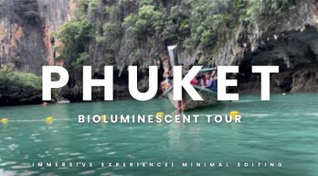 VLOG | 24 HRS IN PHUKET: PHANG NGA BAY BIOLUMINESCENT TOUR