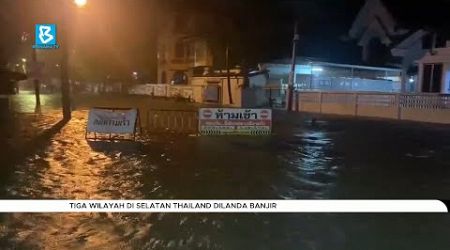 Tiga wilayah di selatan Thailand dilanda banjir