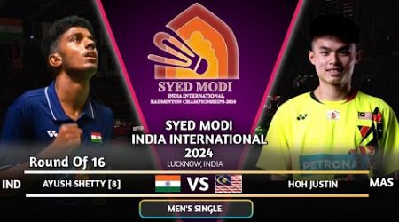 R16 | Ayush SHETTY (IND) vs Justin HOH (MAS) | SYED MODI INDIA INTERNATIONAL 2024