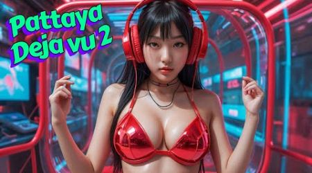 Pattaya Deja Vu 2 