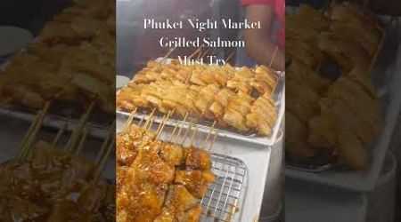 Phuket Night MarketGrilled Salmon Must Try #salmon #grilledsalmon #seafood #phuketnightmarket