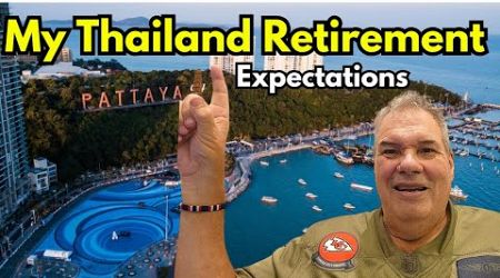 Pattaya Thailand Retirement What I Expected &amp; Sustainability