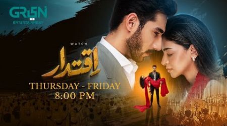 #MustWatch Iqtidar THU - FRI 8:00PM Ft. Anmol Baloch &amp; Ali Raza Only on Green TV Entertainment