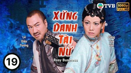 Phim TVB Xứng Danh Tài Nữ (Rosy Business) 19/25 | Đặng Tụy Văn, Lê Diệu Tường, Ngô Trác Hy | 2009