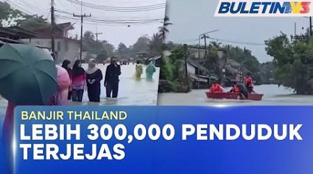 BANJIR SELATAN THAILAND | Ragut 2 Nyawa, Lebih 300,000 Penduduk Terjejas