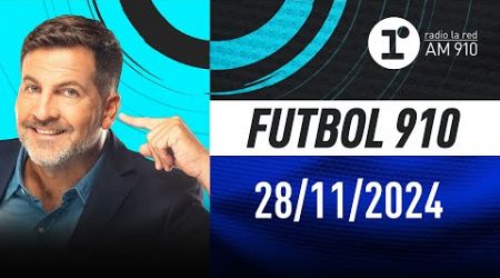 FÚTBOL 910, con Toti Pasman - EN VIVO - Jueves 28/11/2024