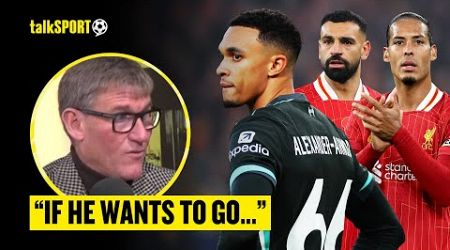 &quot;Let Him Go!&quot; Simon Jordan ARGUES Trent Is NOT As Vital As Salah &amp; Van Dijk For Liverpool To Keep