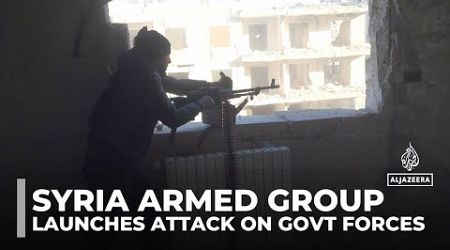 Syria fighting: Armed group launches attack on government forces