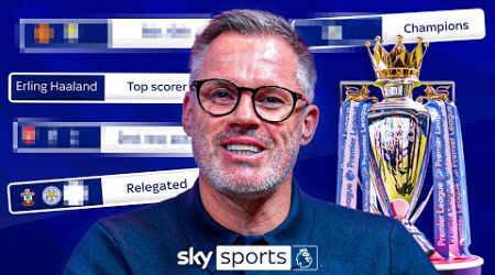 Jamie Carragher&#39;s UPDATED Premier League predictions! 