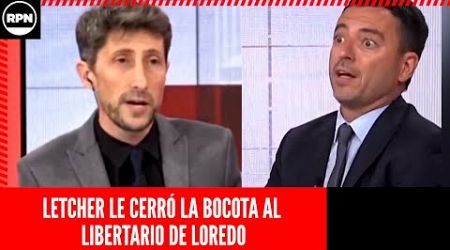 LETCHER LE CERRÓ LA BOCOTA AL DEVENIDO EN LIBERTARIODE LOREDO: “¿SOS OPOSICIÓN U OFICIALISMO?”