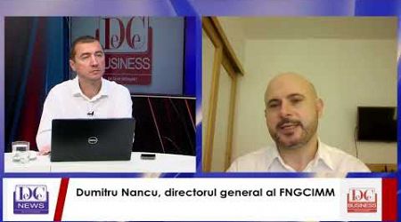 Dumitru Nancu, director FNGCIMM, invitatul zilei la DC News și DC Business