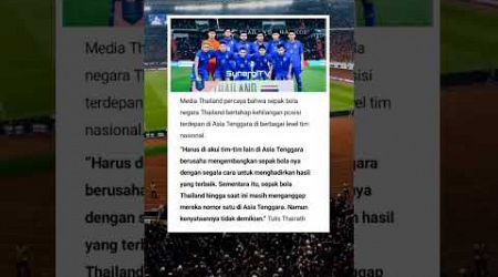 MEDIA THAILAND PERCAYA SEPAK BOLA THAILAND BERTAHAP KEHILANGAN POSISI #shorts #shortvideo #short