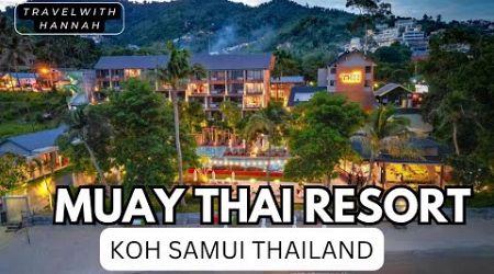 MUAY THAI RESORT?! A Must Stay In Koh Samui Thailand - Vlog