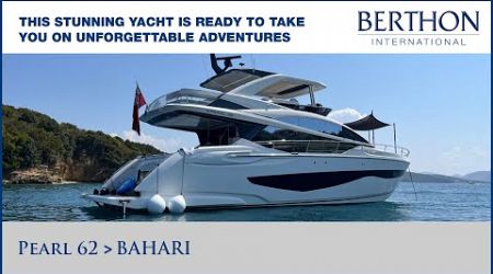 Pearl 62 (BAHARI), with Robert Steadman - Yacht for Sale - Berthon International Yacht Brokers