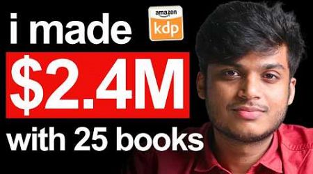 $2.4 MILLION with ONLY 25 Books - INSANE Amazon KDP Success Story