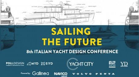 SAILING THE FUTURE - 8th ITALIAN YACHT DESIGN CONFERENCE