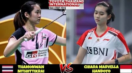 Goks! Chiara Marvella Handoyo vs Thamonwan Nithiittikrai - THAILAND INTERNATIONAL CHALLENGE 2024